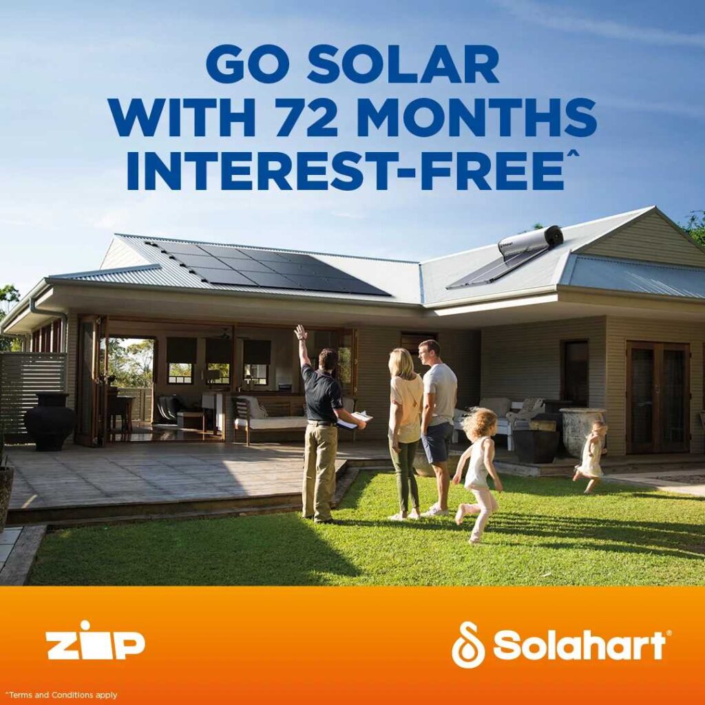 Get up to 72 Months Interest Free Terms with Zip on residential solar products from Solahart. See Full T&Cs.